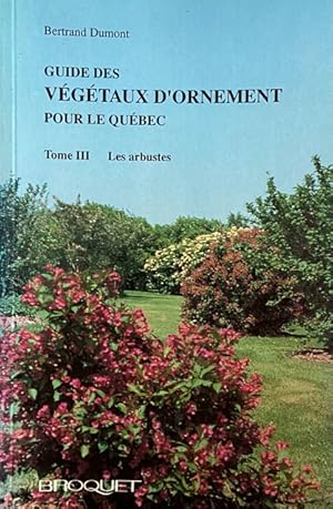 Guide des vegetaux d'ornement pour le quebec t3