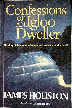 Image du vendeur pour Confessions of an Igloo Dweller mis en vente par Mad Hatter Bookstore