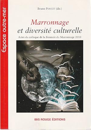 Bild des Verkufers fr Marronnage et diversit culturelle: Actes du colloque de la Biennale du Marronnage 2010, zum Verkauf von L'Odeur du Book