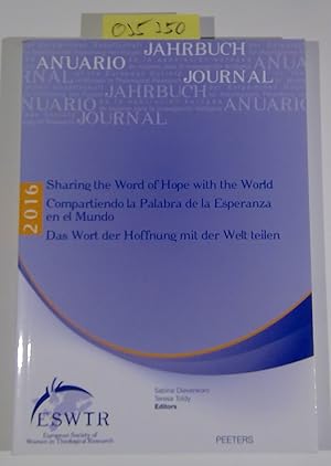Seller image for Sharing the Word of Hope with the World / Das Wort Der Hoffnung Mit Der Welt Teilen / Compartiendo La Palabra de la Esperanza En El Mundo (European Society of Women in theological Research) (English, Spanish and German Edition) for sale by Antiquariat Trger