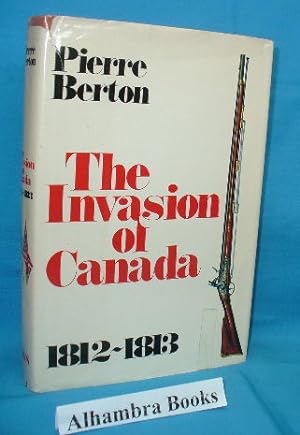 Seller image for The Invasion of Canada 1812-1813 for sale by Alhambra Books