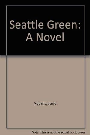 Bild des Verkufers fr Seattle Green: A Novel zum Verkauf von WeBuyBooks