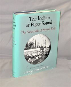 The Indians of Puget Sound: The Notebooks of Myron Eells. Edited with an Introduction by George P...