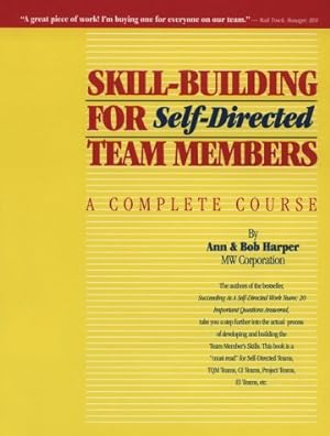 Bild des Verkufers fr Skill Building for Self-Directed Team Members: A Complete Course zum Verkauf von WeBuyBooks