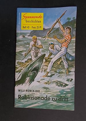 Imagen del vendedor de Robinsonade zu dritt - Spannende Geschichten Heft 43 a la venta por Antiquariat Strter