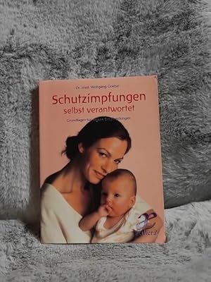 Seller image for Schutzimpfungen selbst verantwortet : Grundlagen fr eigene Entscheidungen. Manfred Goebel und Mitarb. / Aethera for sale by TschaunersWelt
