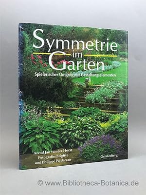 Imagen del vendedor de Symmetrie im Garten. Spielerischer Umgang mit Gestaltungselementen. a la venta por Bibliotheca Botanica
