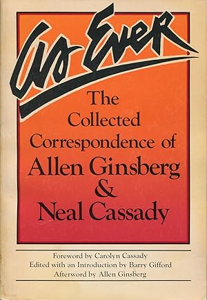 As Ever; the collected correspondence of Allen Ginsberg & Neal Cassady