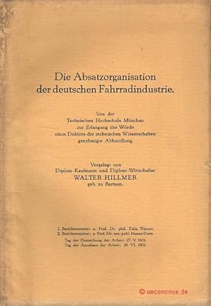 Die Absatzorganisation der deutschen Fahrradindustrie. Dissertation, München 1931.