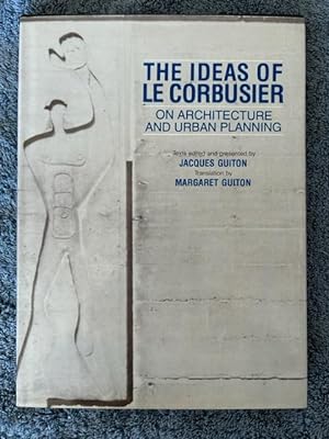 Seller image for The Ideas of Le Corbusier on Architecture and Urban Planning for sale by Tiber Books