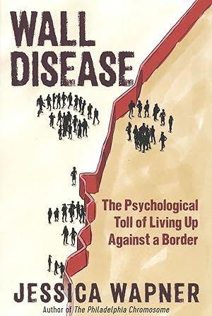 Wall Disease: The Psychological Toll of Living Up Against a Border