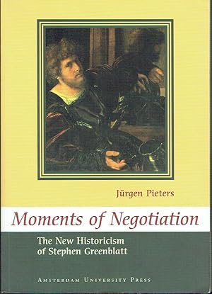 Bild des Verkufers fr Moments of Negotiation: The New Historicism of Stephen Greenblatt zum Verkauf von Blue Whale Books, ABAA