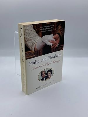 Immagine del venditore per Philip and Elizabeth Portrait of a Royal Marriage venduto da True Oak Books
