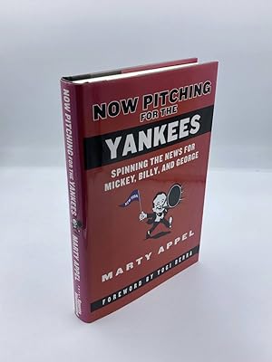 Image du vendeur pour Now Pitching for the Yankees Spinning the News for Mickey, Billy, and George mis en vente par True Oak Books