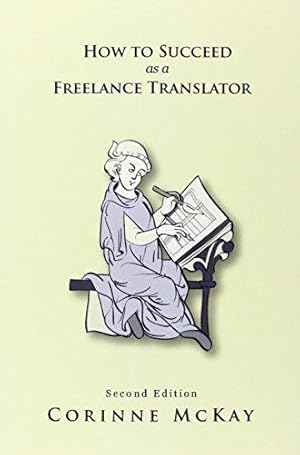 Bild des Verkufers fr How to Succeed as a Freelance Translator zum Verkauf von WeBuyBooks