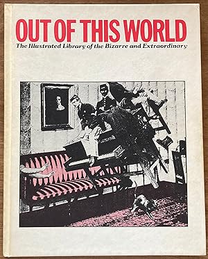 Out of This World: The Illustrated Library of the Bizarre and Extraordinary Volume 21