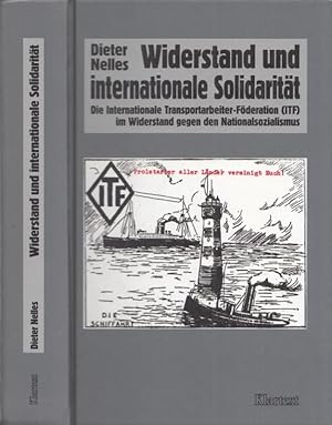 Immagine del venditore per Widerstand und internationale Solidaritt. Die Internationale Transportarbeiter-Fderation (ITF) im Widerstand gegen den Nationalsozialismus. venduto da Antiquariat Carl Wegner