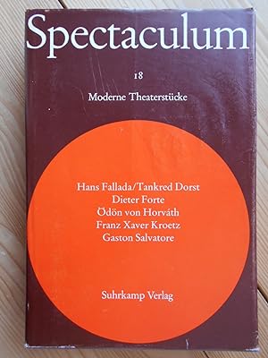 Spectaculum 18. Moderne Theaterstücke; Teil: 18., Fünf moderne Theaterstücke : Hans Fallada, Tank...