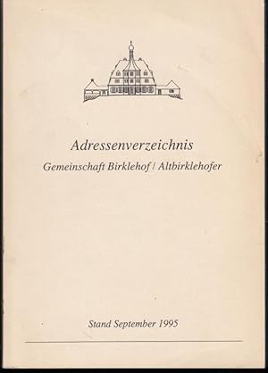 Adressenverzeichnis Gemeinschaft Birklehof / Altbirklehofer. Stand September 1995.