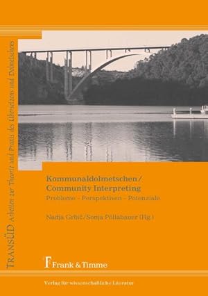 Immagine del venditore per Kommunaldolmetschen, community interpreting : Probleme - Perspektiven - Potenziale. (=TransD ; Bd. 21). venduto da Antiquariat Thomas Haker GmbH & Co. KG