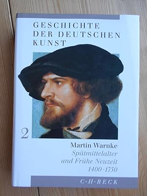 Bild des Verkufers fr Geschichte der deutschen Kunst; Teil: Bd. 2., Sptmittelalter und frhe Neuzeit : 1400 - 1750 zum Verkauf von Antiquariat Rohde