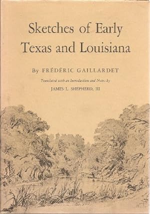 Bild des Verkufers fr Sketches of Early Texas and Louisiana zum Verkauf von WeBuyBooks