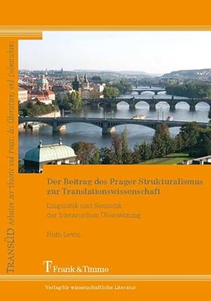 Bild des Verkufers fr Der Beitrag des Prager Strukturalismus zur Translationswissenschaft : Linguistik und Semiotik der literarischen bersetzung. (=TransD ; Bd. 28). zum Verkauf von Antiquariat Thomas Haker GmbH & Co. KG