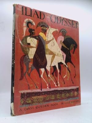 Seller image for The Iliad and the Odyssey;: The heroic story of the Trojan War [and] the fabulous adventures of Odysseus (Giant golden book) for sale by ThriftBooksVintage