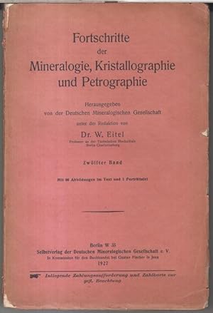 Imagen del vendedor de Zwlfter ( 12. ). Band 1927: Fortschritte der Mineralogie, Kristallographie und Petrographie. - Aus dem Inhalt: E. Bederke - Die tektonische und magmatische Stellung der schlesischen 'Syenite' / G. Berg: ber den Begriff der Rejuvenation und seine Bedeutung fr die Beurteilung von Mineralparagenesen / F. Bernauer: ber sogenannte 'rhythmische Kristallisation' / C. W. Cheng: ber die Optik der Rinneit / J. Fromme: Ein Goldfund aus dem Radautal bei Harzburg. - Anhang: Mitgliederverzeichnis der Gesellschaft nach dem Stande vom 1. November 1927. a la venta por Antiquariat Carl Wegner