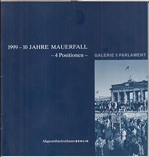 Seller image for 1999 - 10 Jahre Mauerfall - 4 Positionen. - for sale by Antiquariat Carl Wegner