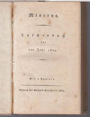 Immagine del venditore per Minerva. Taschenbuch fr das Jahr 1809. - Aus dem Inhalt: Caroline Pichler, geb. von Greiner - Stille Liebe / C-. A. W. von Zimmermann: Die glckliche Insel / Hagemeister: An einen Neugebornen / C. A. Bttiger: Die isis-Vesper. Nach einem Herculanischen Gemlde / Kupfertafel - Demoiselle Antoinette Fournier, Mitglied des Knigl. Theaters in Berlin. venduto da Antiquariat Carl Wegner