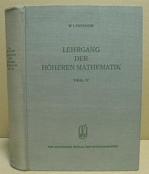 Seller image for Lehrgang der hheren Mathematik. Teil IV. (Hochschulbcher fr Mathematik, Band 5) for sale by Nicoline Thieme