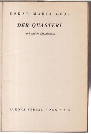 Bild des Verkufers fr Der Quasterl und andere Erzhlungen. - Im Inhalt: Ein Denkmal fr mein Basl Marei / Des Pudels Kern / Der Quasterl / Angst / Der General Vogl. zum Verkauf von Antiquariat Carl Wegner