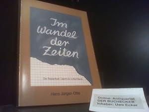 Im Wandel der Zeiten - die Realschule in Osterholz-Scharmbeck. Chronik zum 125 jährigen Bestehen ...