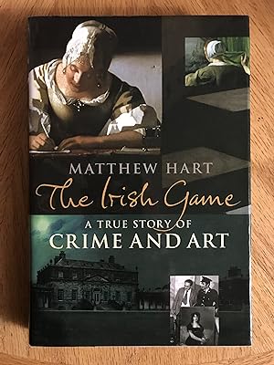 Seller image for The Irish Game: A True Story of Crime and Art for sale by M.A.D. fiction