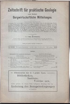 Bild des Verkufers fr 1912, Heft 11/12, November/Dezember, XX. Jahrgang: Zeitschrift fr praktische Geologie nebst Beiblatt Bergwirtschaftliche Mitteilungen. - Aus dem Inhalt: Richard Jaffe - Die Uranpecherzlagersttten des Schsischen Edelleutstollen bei St. Joachimsthal / Bruno Do: Melnikowit, eine neues Eisenbisulfid, und seine Bedeutung fr die Genesis der Kieslagersttten / F. Raefler: Das Bitumen in der Zeitzer Braunkohle. zum Verkauf von Antiquariat Carl Wegner