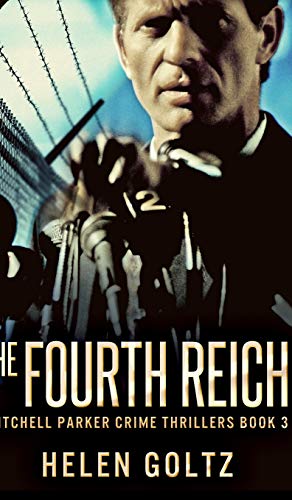 Immagine del venditore per The Fourth Reich (Mitchell Parker Crime Thrillers Book 3) venduto da WeBuyBooks