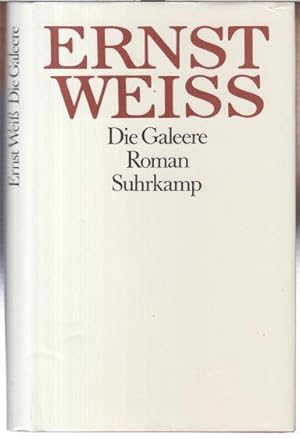 Bild des Verkufers fr Die Galeere. Roman ( = Ernst Wei, Gesammelte Werke, Band 1 ). zum Verkauf von Antiquariat Carl Wegner