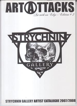 Bild des Verkufers fr Art Attacks. Art with an edge - edition 2. Strychnin Gallery artist catalogue 2007 / 2008. zum Verkauf von Antiquariat Carl Wegner