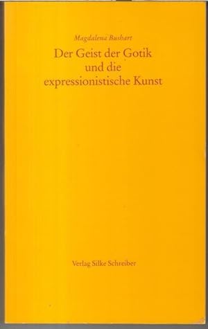 Immagine del venditore per Der Geist der Gotik und die expressionistische Kunst. Kunstgeschichte und Kunsttheorie 1911 - 1925. venduto da Antiquariat Carl Wegner
