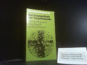 Bild des Verkufers fr Das Evangelium der Urgemeinde. wiederhergestellt u. erl. von / Herderbcherei ; 748 : Glaubensinformation; Verffentlichungen der Stiftung Oratio Dominica zum Verkauf von Der Buchecker