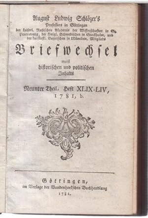 Neunter (9.) Theil, Heft XLIX - LIV, 1781, b: August Ludwig Schlözers Briefwechsel meist historis...