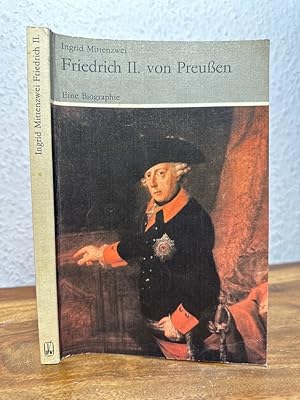 Friedrich II. von Preußen. Eine Biografie.