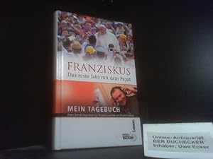 Seller image for Franziskus : das erste Jahr mit dem Papst ; mein Tagebuch. Edition Radio Vatikan for sale by Der Buchecker