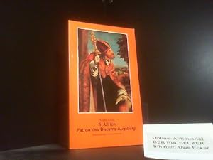 Bild des Verkufers fr S[ank]t Ulrich - Patron des Bistums Augsburg : Unters. zur Ulrichslegende. von zum Verkauf von Der Buchecker