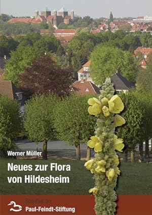 Neues zur Flora von Hildesheim. Werner Müller. [Hrsg.: Paul-Feindt-Stiftung, Hildesheim]