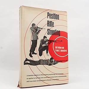 Immagine del venditore per Position rifle shooting: a how-to text for shooters by Bill Pullum venduto da Neutral Balloon Books