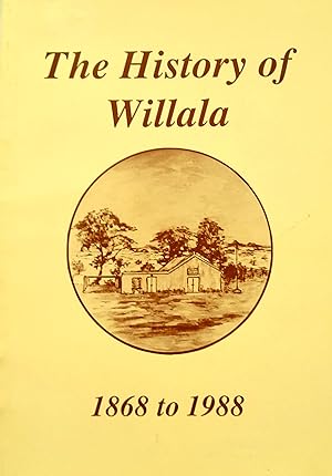 The History of Willala 1868 to 1988.