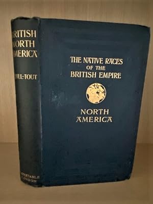 The Native Races of the British Empire - British North America I. The Far West. The Home of the S...