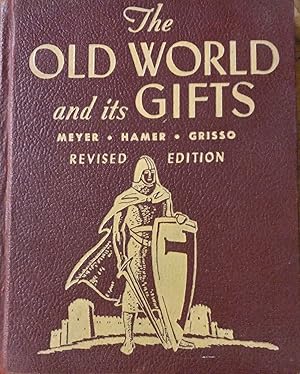 Imagen del vendedor de The Old World and Its Gifts a la venta por The Book House, Inc.  - St. Louis